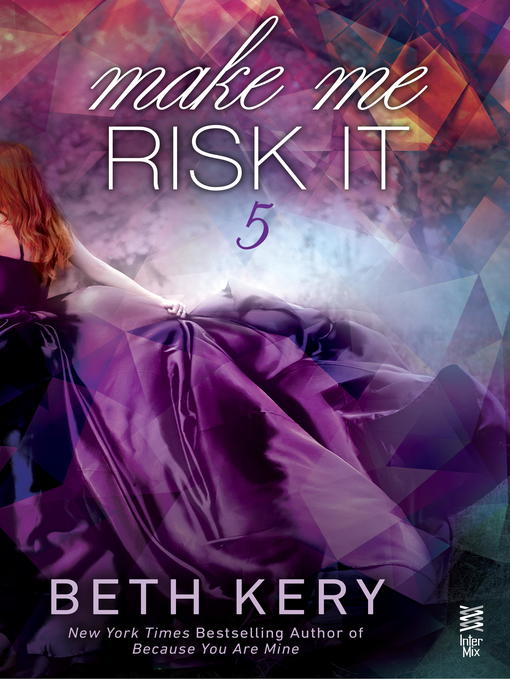 Title details for Make Me Risk It by Beth Kery - Wait list